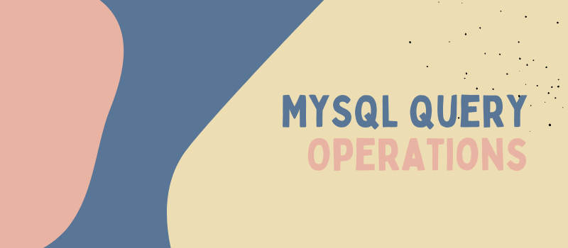 MySQL - More Query Operations