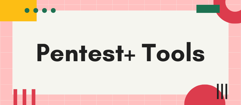 Pentest+ Tools